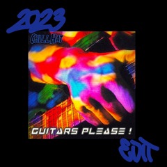 GUITARS PLEASE ! - 2023 EDIT