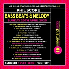 PHIL SCOPE Bass Beats And Melody Part 2 (In Demand Radio 20th April 2025) (John Neal)