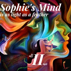 SOPHIE's MIND  Is As Light As A Feather