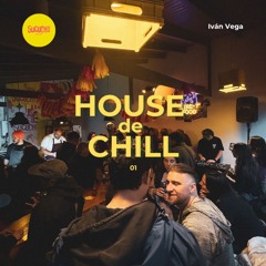 House de Chill #01 LIVE @SUCUCHO_USH