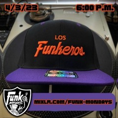 Phoenix Funkeros - Funk Mondays - 4-3-23