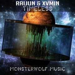 RaijuN & XVMIN - Timeless [Monsterwolf Free Release]