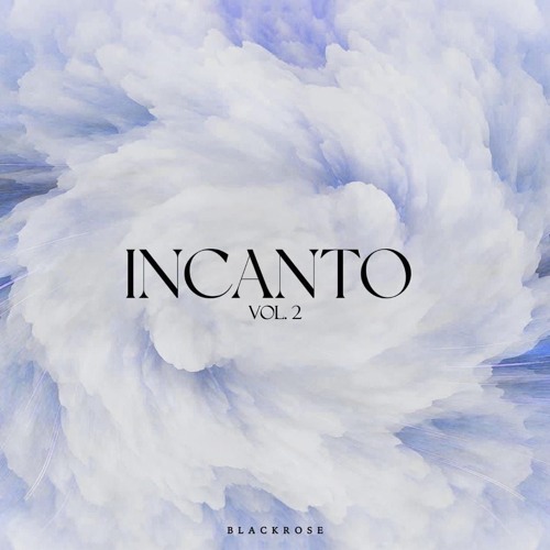 PREMIERE: Black Rose - Incanto Vol. 2 Mixed by Erly Tepshi [Part 1]