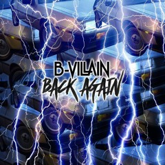 B-VILLAIN Back Again (PharaohSKone REMIX) Download