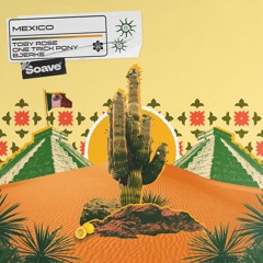 Toby Rose & One Trick Pony - Mexico (feat. Bjerke)