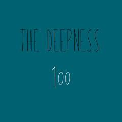 The Deepness 100  - 15th January 2023 - Melodic / Organic / Deep house