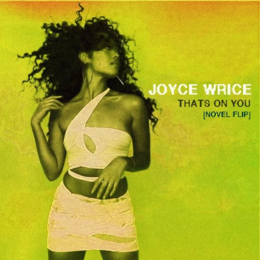 Stream Joyce Wrice – That's On You (Japanese Remix)[NOVEL