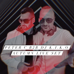 Peter C b2b DJ K.I.K.O @ Autumn Live Tech House Set