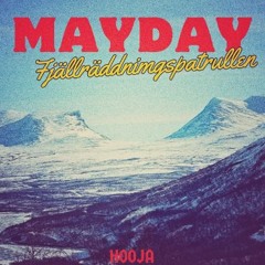 Hooja - MAYDAY Fjallraddningspatrullen