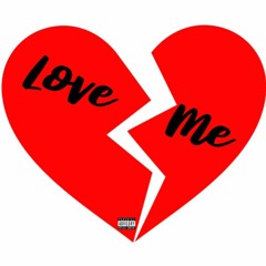 Love Me (Prod. Jp Beatz)