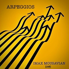 Arpeggios - Imax Mousavian