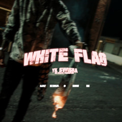 White Flag - Yk Swisha