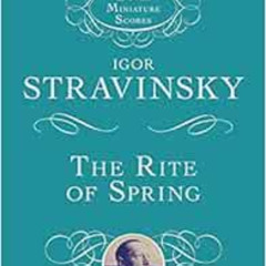 DOWNLOAD PDF 📮 The Rite of Spring (Dover Miniature Scores: Orchestral) by Igor Strav