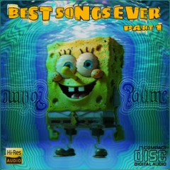 The Best Songs Ever Pt. 1