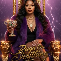 Reign On Everything Vol 1