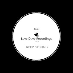 KEEP STRONG -JMT -LDR6