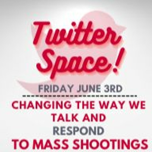 Changing The Way We Talk and Respond to Mass Shootings
