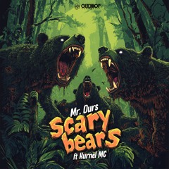 Mr. Ours - Scary Bears (Instrumental Mix) [FREE DOWNLOAD]