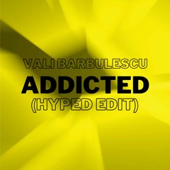 ADDICTED (HYPED EDIT)