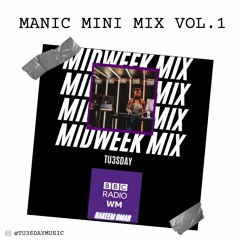 TU3SDAY - BBC WM #MIDWEEKMIX - Rakeem Omar ( MANIC MINI MIX VOL.1))
