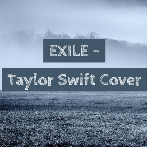 Exile - Taylor Swift ft. Bon Iver (Folklore Cover)