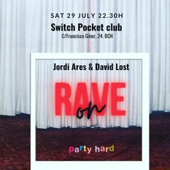 Rave On! meets Switch (29/7/23)