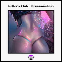 KELLER'S CLUB - Orgasmophony ( original mix )