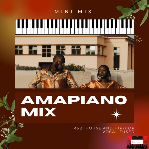 Stream Amapiano Mix (30 min Mini Mix) by DJ Jojo Vybz Listen online