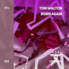 Tom Walton - Born Again