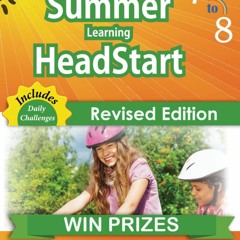 Read ebook [PDF]  Summer Learning HeadStart, Grade 7 to 8: Fun Activities Plus M