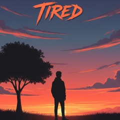 Tired