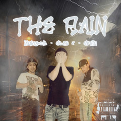 The Rain ft Doze X & Drilla