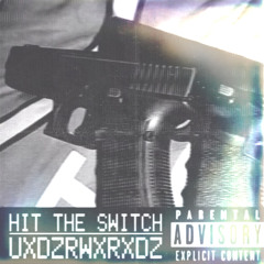 HIT THE SWITCH (PROD. PLYUHV)