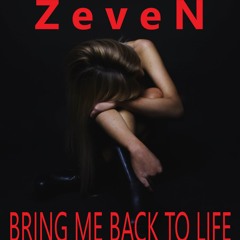 ZeveN - Bring Me Back to Life [feat I Manic Alice]