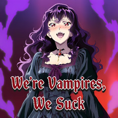 We're Vampires, We Suck