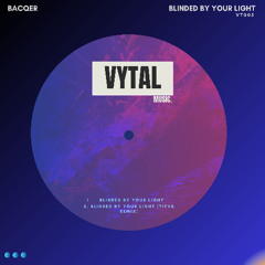 Blinded By Your Light (TITVS Remix)