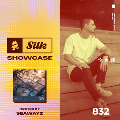 Monstercat Silk Showcase 832 (Hosted by Seawayz)