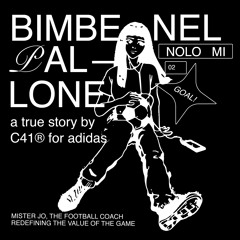 Bimbe Nel Pallone - A true story by C41 for adidas