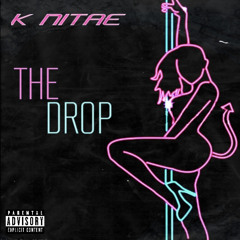 K-Nitae The Drop
