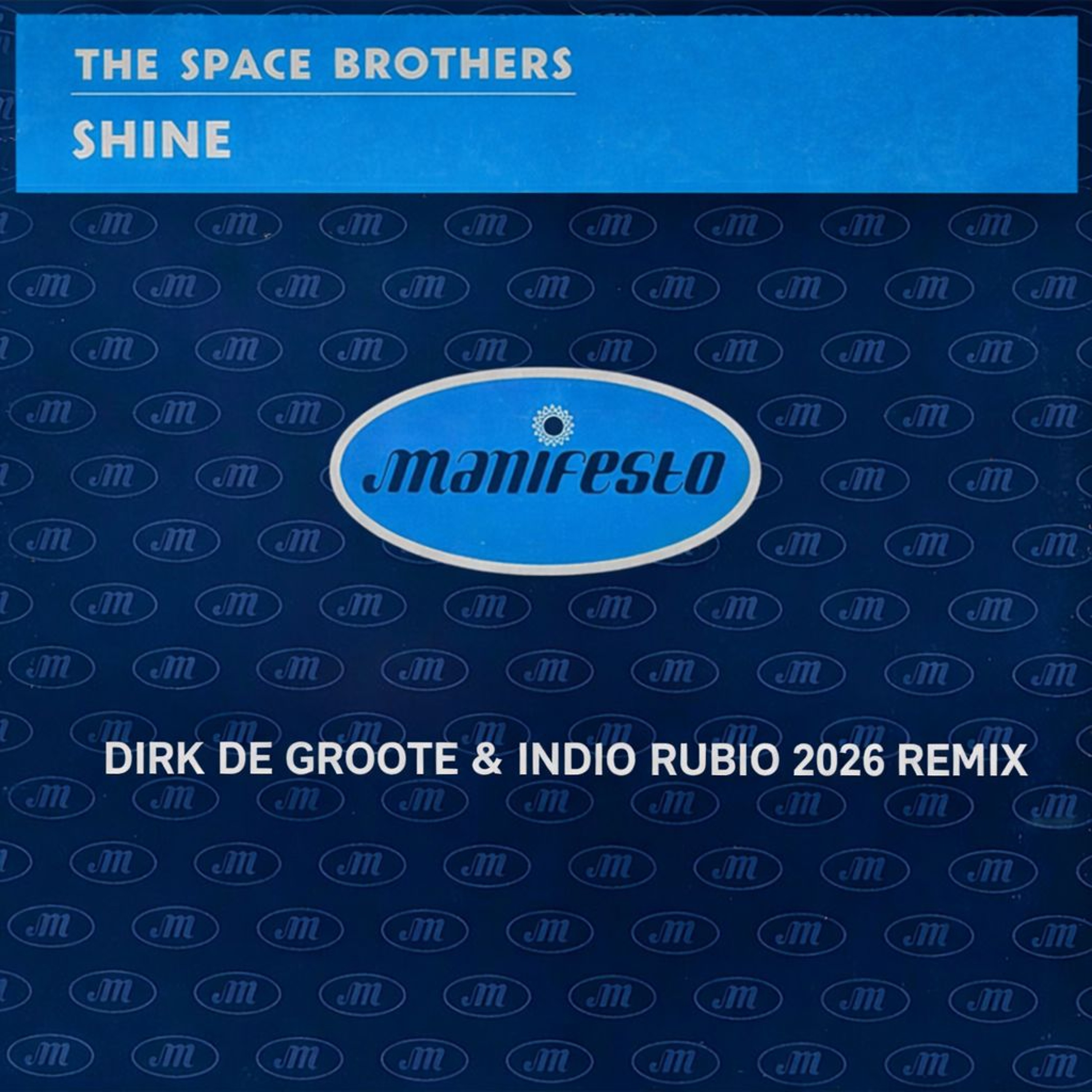 The Space Brothers - Shine (Dirk De Groote & Indio Rubio Unofficial Remix 2026) episode artwork