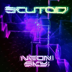 Scutoid - NEON SKY [Free Download]