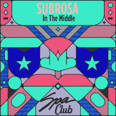[SPC179] SUBROSA - In The Middle