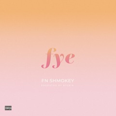 Fye [Prod By BTGrin]