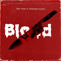 Blood ft mobtied twamii