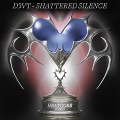 D3VT - Shattered Silence [HCS002]