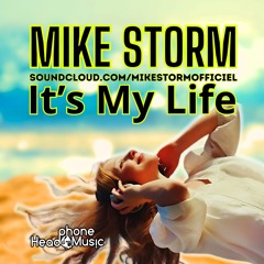 Mike Storm - It's My Life (New Edit)