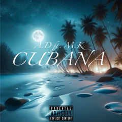 CUBANA (feat. M.K)