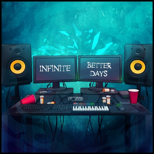 INF1N1TE - BETTER DAYS