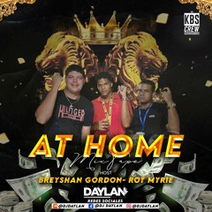 AT HOME MIXTAPE -  DJ DAYLAN KING BASHMENT SOUND - HOST BREYSHAM GORDON / ROY MYRIE / FEB 2023