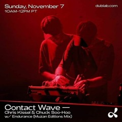 Endurance / Muzan mix for Dublab's Contact Wave (21.11.07)